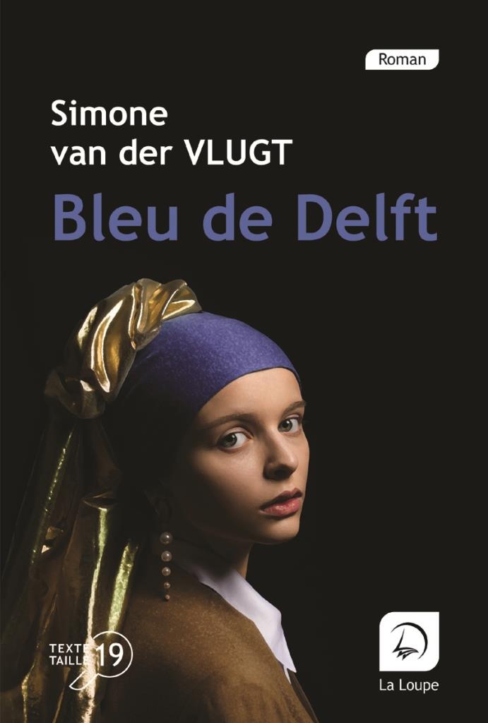 Ouvrage en gros caractères : "Bleu de Delft" aux éditions de La Loupe