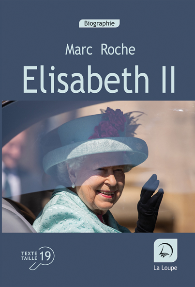 Livre édité en gros caractères : "Elisabeth II" de Marc Roche