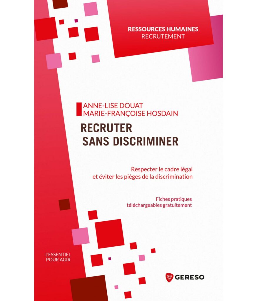 Recruter sans discriminer : guide pratique pour les professionnels