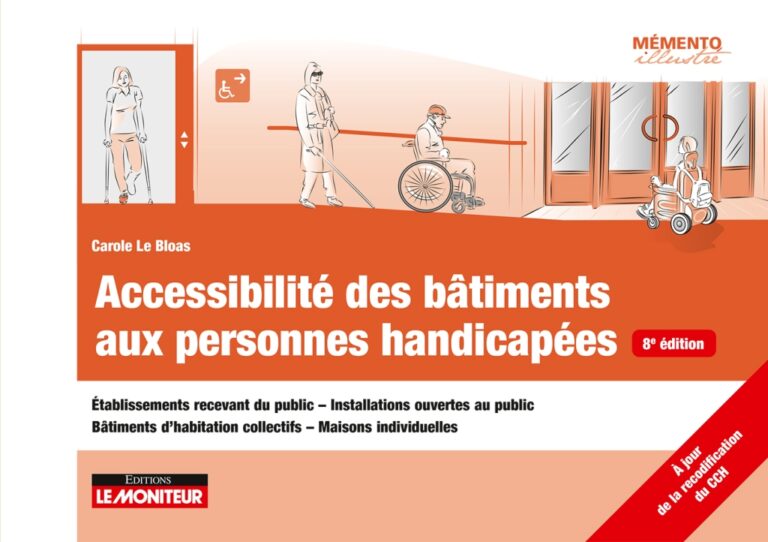 accessibilité des batiments aux personnes handicapées le guide du moniteur