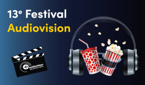 Festival Audiovision : Du cinéma audiodécrit à Lyon et Paris