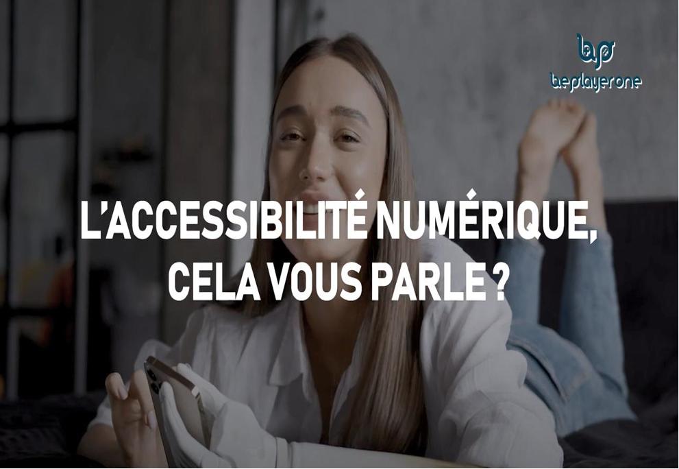 Journée internationale du handicap : Be Player One lance une vidéo de sensibilisation à l'accessibilité numérique